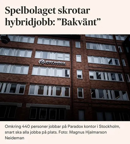Rubriken "Spelbolaget skrotar hybridjobb: ”Bakvänt”", bild på Paradox Interactives huvudkontor